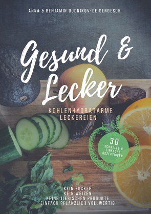 Gesund & Lecker von Dudnikov,  Anna, Dudnikov-Deigendesch,  Benjamin