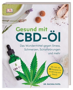 Gesund mit CBD-Öl von Ostlaender,  Annette, Patel,  Rachna