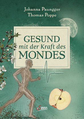 Gesund mit der Kraft des Mondes von Paungger,  Johanna, Poppe,  Thomas