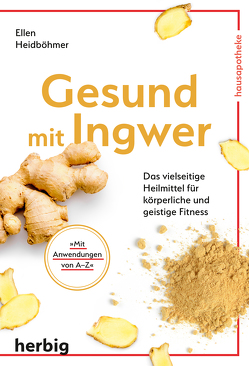 Gesund mit Ingwer von Heidböhmer,  Ellen