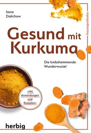 Gesund mit Kurkuma von Dalichow,  Irene