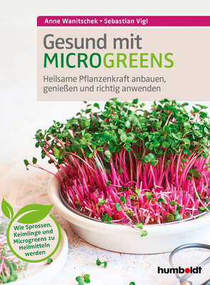 Gesund mit Microgreens von Vigl,  Sebastian