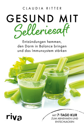 Gesund mit Selleriesaft von Ritter,  Claudia