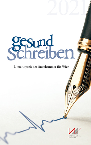 Gesund schreiben 2021 von Ärztekammer für Wien