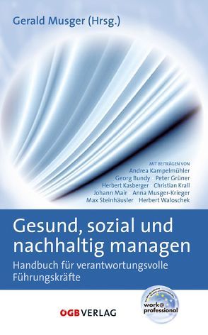 Gesund, sozial und nachhaltig managen von Musger,  Gerald