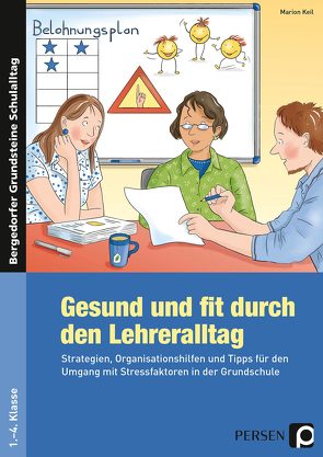 Gesund und fit durch den Lehreralltag von Keil,  Marion