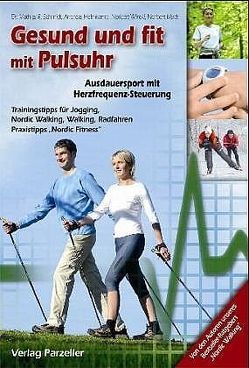 Gesund und fit mit Pulsuhr von Helmkamp,  Andreas, Mack,  Norbert, Schmidt,  Mathias R, Winski,  Norbert