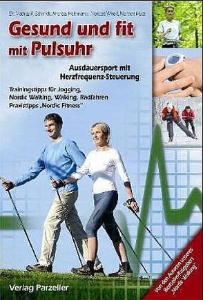 Gesund und fit mit Pulsuhr von Helmkamp,  Andreas, Mack,  Norbert, Schmidt,  Mathias R, Winski,  Norbert