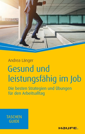 Gesund und leistungsfähig im Job von Länger,  Andrea