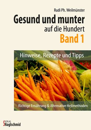 Gesund und munter auf die 100 – Band 1 von Weilmünster,  Rudi Ph