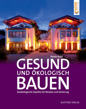 Gesund und ökologisch Bauen von Rühl,  Beate