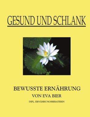 Gesund und schlank von Bier,  Eva