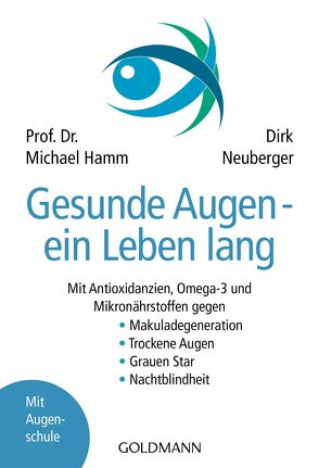 Gesunde Augen – ein Leben lang von Hamm,  Michael, Neuberger,  Dirk