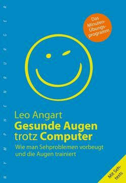 Gesunde Augen trotz Computer von Angart,  Leo