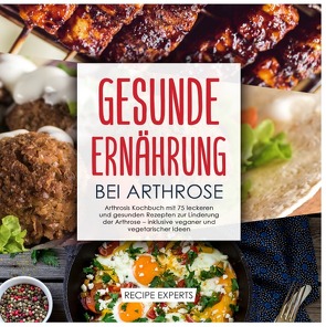 Gesunde Ernährung bei Arthrose von Experts,  Recipe