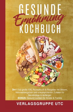 Gesunde Ernährung Kochbuch von UTC,  Verlagsgruppe