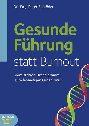 Gesunde Führung statt Burnout von Schröder,  Dr. Jörg-Peter