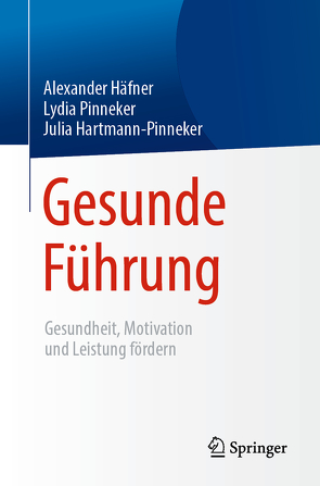 Gesunde Führung von Häfner,  Alexander, Hartmann-Pinneker,  Julia, Pinneker,  Lydia