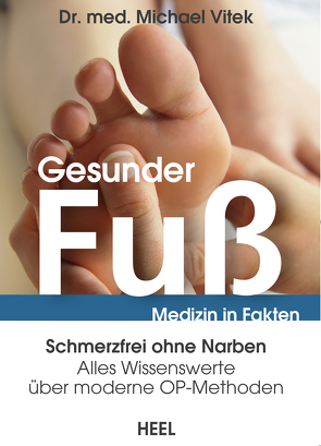 Medizin in Fakten: Gesunder Fuß von Vitek,  Dr. med. Michael