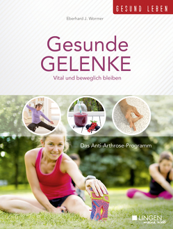 Gesunde Gelenke von Wormer,  Eberhard J.