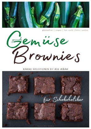 Gesunde Gemüse Brownies von IRBAH,  IRIS