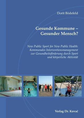 Gesunde Kommune – Gesunder Mensch? von Bödefeld,  Dorit