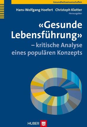 ‚Gesunde Lebensführung‘ – kritische Analyse eines populären Konzepts von Hoefert,  Hans-Wolfgang, Klotter,  Christoph