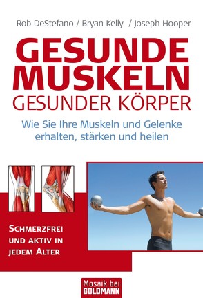 Gesunde Muskeln – gesunder Körper von Brodersen,  Imke, DeStefano,  Rob, Hooper,  Joseph, Kelly,  Bryan