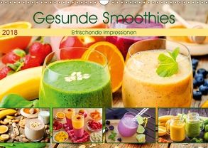 Gesunde Smoothies 2018. Kulinarische Impressionen (Wandkalender 2018 DIN A3 quer) von Lehmann (Hrsg.),  Steffani