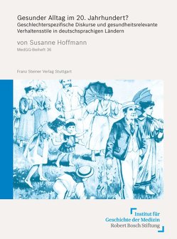 Gesunder Alltag im 20. Jahrhundert? von Hoffmann,  Susanne