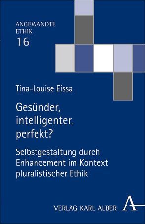 Gesünder, intelligenter, perfekt? von Eissa,  Tina-Louise