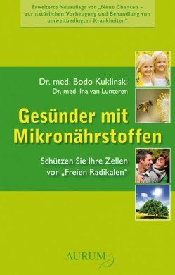 Gesünder mit Mikronährstoffen von Kuklinski,  Dr. med. Bodo, Lunteren,  Dr. med. Ina van