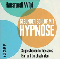 Gesunder Schlaf von Wipf,  Hansruedi