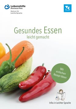 Gesundes Essen leicht gemacht von Berg,  Anne-Kathrin, Disser,  Julia