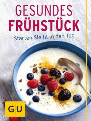 Gesundes Frühstück von Kittler,  Martina