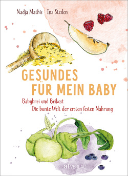 Gesundes für mein Baby von Mathis,  Nadja, Steden,  Ina