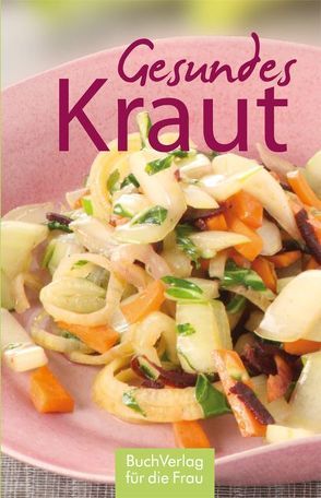 Gesundes Kraut von Röhner,  Regina