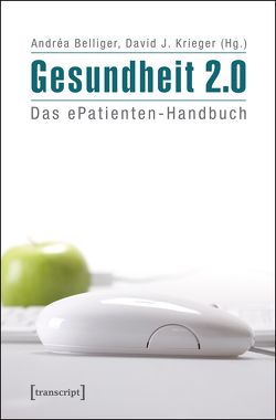 Gesundheit 2.0 von Belliger,  Andréa, Krieger,  David J