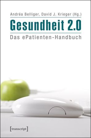 Gesundheit 2.0 von Belliger,  Andréa, Krieger,  David J