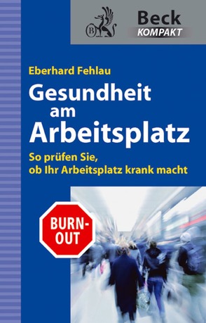 Gesundheit am Arbeitsplatz von Fehlau,  Eberhard G