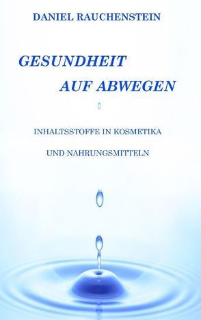 Gesundheit auf Abwegen von Rauchenstein,  Daniel