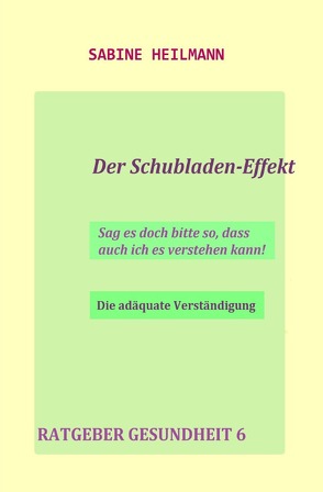 Gesundheit / Der Schubladen-Effekt von Heilmann,  Sabine