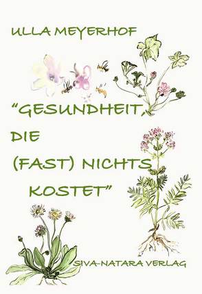 Gesundheit die (fast) nichts kostet von Meyerhof,  Ulla