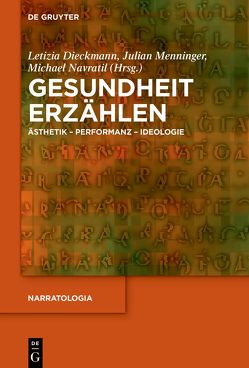 Gesundheit erzählen von Dieckmann,  Letizia, Menninger,  Julian, Navratil,  Michael