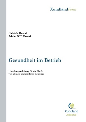 Gesundheit im Betrieb von Dostal,  Adrian W T, Dostal,  Gabriele