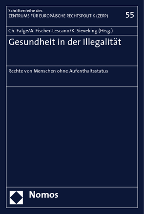 Gesundheit in der Illegalität von Falge,  Christiane, Fischer-Lescano,  Andreas, Sieveking,  Klaus