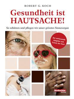 Gesundheit ist Hautsache! von Koch,  Robert G.