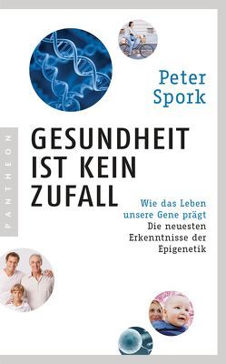 Gesundheit ist kein Zufall von Spork,  Peter