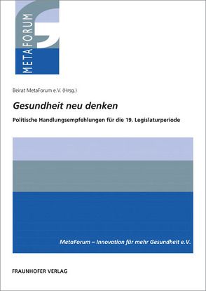 Gesundheit neu denken. von Bender,  Biggi, Bratan,  Tanja, Elmer,  Arno, Gross,  Christiane, Henke,  Klaus-Dirk, Hilse,  Thomas, Kloepfer,  Albrecht, Kurscheid,  Clarissa, Kurscheid,  Clasrissa, Leidner,  Rüdiger, Oswald,  Julia, Reimann,  Andreas, Siegmund-Schultze,  Elisabeth, Stoffregen,  Roland, Zweidorf,  Eva