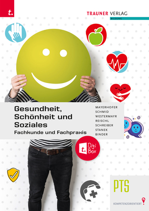 Gesundheit, Schönheit und Soziales Fachkunde und Fachpraxis + TRAUNER-DigiBox von Binder,  Susanne, Mayerhofer,  Cornelia, Reischl,  Anita, Schmid,  Kerstin, Schreiber,  Marianne, Stanek,  Wolfgang, Westermayr,  Maria